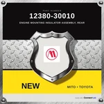Mito Toyota Engine Mounting Insulator Assembly Rear 12380-30010. Fixed Price $65.40.