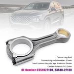 Connecting Rod 23510-2F100 For Hyundai Maxcruse Santa Fe 2.2L Crdi D4HB Engine. Fixed Price $56.39.
