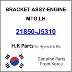 Genuine 21850-J5310 Bracket Assy-engine Mtg,lh For Hyundai / Kia. Fixed Price $66.99.