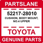 52217-28010 Toyota Oem Genuine Cushion, Body Mount, NO.4 Upper. Fixed Price $60.16.