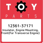 12361-37171 Toyota Insulator, Mounting, Front(for Transverse Engine). Fixed Price $78.71.