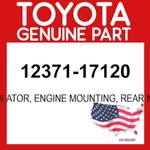 Toyota Genuine 12371-17120 Insulator Engine Mounting Rear NO.1 Oem 1237117120. Fixed Price $72.65.
