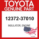 Toyota Genuine 12372-37010 Insulator Engine Oem 1237237010. Fixed Price $80.15.