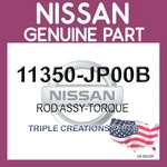 11350-JP00B Genuine Nissan Infiniti Rod Assy-torque 11350JP00B Oem. Fixed Price $69.38.