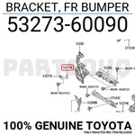 5327360090 Genuine Toyota Bracket, Fr Bumper 53273-60090. Fixed Price $6.72.