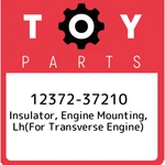 12372-37210 Toyota Insulator, Mounting, Lh(for Transverse Engine) 1237237. Fixed Price $136.18.