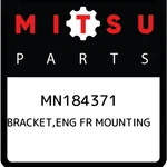 Mitsubishi Bracket,eng Fr Mounting MN184371, New Genuine Oem Part. Fixed Price $143.99.